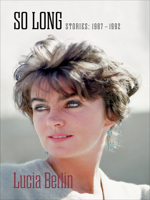 Title details for So Long by Lucia Berlin - Available